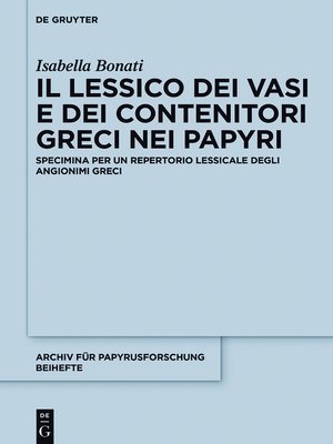 cover image of Il lessico dei vasi e dei contenitori greci nei papiri
